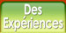 Des expérimentations